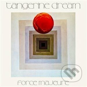 Tangerine Dream: Force Majeure - Tangerine Dream