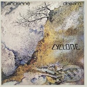 Tangerine Dream: Cyclone - Tangerine Dream