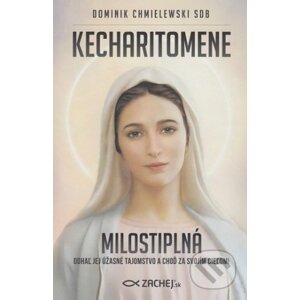 Kecharitomene - Milostiplná - Dominik Chmielewski