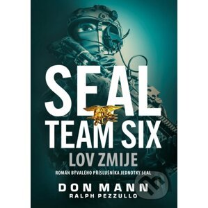SEAL team six: Lov zmije - Don Mann, Ralph Pezzullo