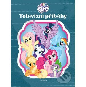 My Little Pony: Televizní příběhy - Egmont ČR