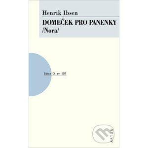 Domeček pro panenky /Nora/ - Henrik Ibsen