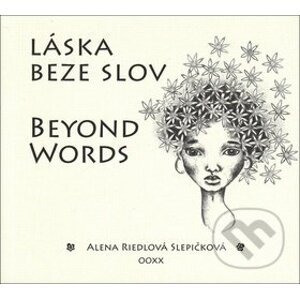 Láska beze slov Beyond Words - Alena Riedlová Slepičková