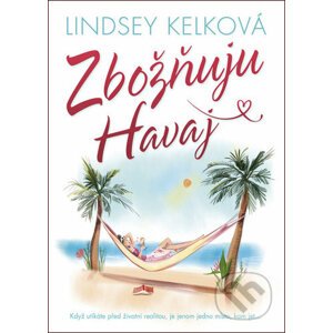 Zbožňuju Havaj - Lindsey Kelk