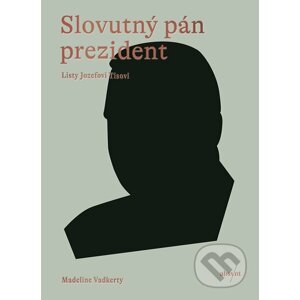 E-kniha Slovutný pán prezident - Madeline Vadkerty