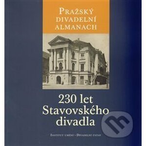 Pražský divadelní almanach: 230 let Stavovského divadla - Jitka Ludvová