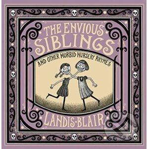 The Envious Siblings - Landis Blair