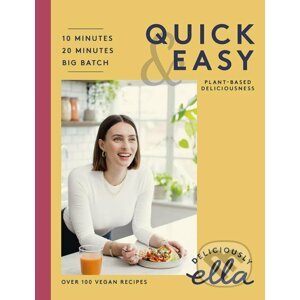Deliciously Ella Quick and Easy - Ella Woodward, Ella Mills
