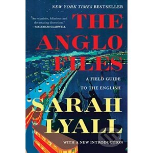 The Anglo Files - Sarah Lyall