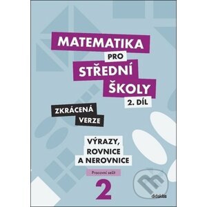 Matematika pro střední školy - 2.díl Zkrácená verze - Marie Chadimová