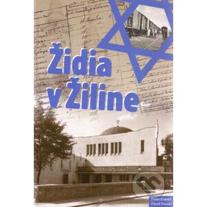 Židia v Žiline - Peter Frankl, Pavel Frankl