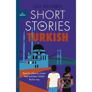 Short Stories in Turkish for Beginners - Olly Richards