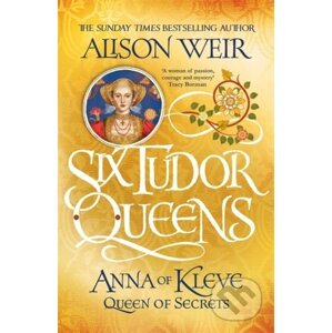 Anna of Kleve, Queen of Secrets - Alison Weir
