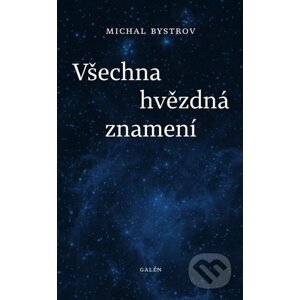 Všechna hvězdná znamení - Michal Bystrov