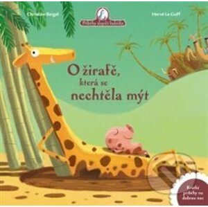 O žirafě, která se nechtěla mýt - Christine Beigel