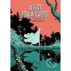 A Gift for a Ghost - Borja González