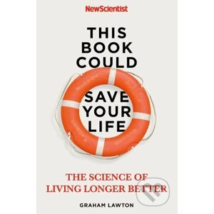 This Book Could Save Your Life - Graham Lawton