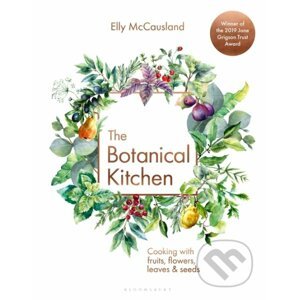 The Botanical Kitchen - Elly McCausland