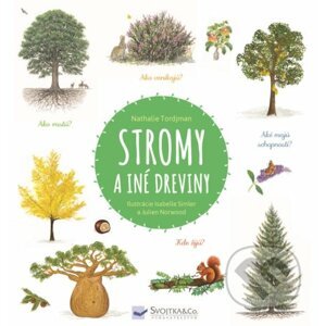 Stromy a iné dreviny - Natalie Tordjman, Isabelle Simler (ilustrácie), Julien Norwood (ilustrácie)