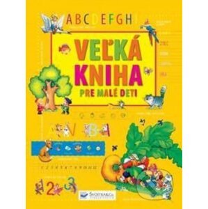 Veľká kniha pre malé deti - Svojtka&Co.