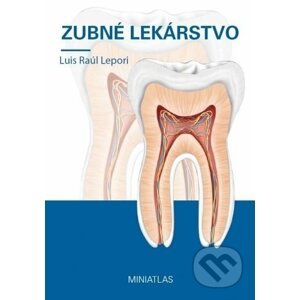 Zubné lekárstvo - Miniatlas - Luis Raúl Lepori