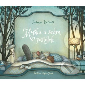 Myška a sedm postýlek - Susanna Isern, Marco Somá (ilustrátor)