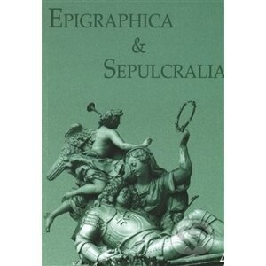 Epigraphica & Sepulcralia 4 - Kolektív autorov