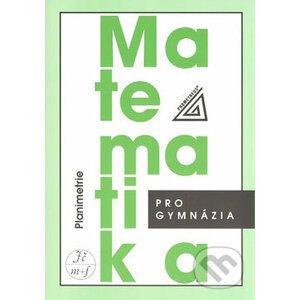 Matematika pro gymnázia (Planimetrie) - E. Pomykalová