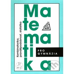 Matematika pro gymnázia (Kombinatorika, pravděpodobnost, statistika) - Emil Calda, Václav Dupač