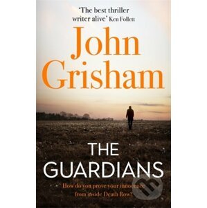 The Guardians - John Grisham
