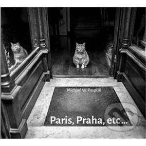 Paris, Praha, etc... - Michael W. Pospíšil