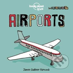 Airports - James Gulliver Hancock (ilustrácie)