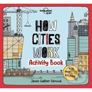 How Cities Work - James Gulliver Hancock (ilustrácie)