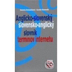 Anglicko-slovenský a slovensko-anglický slovník termínov internetu - Daniela Breveníková, Gustáv Breveník