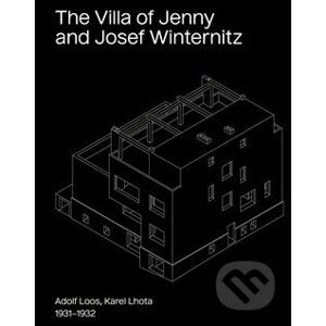 The Villa of Jenny and Josef Winternitz - Lada Hubatová-Vacková, Valentyna Nikolenko