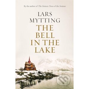 The Bell in the Lake - Lars Mytting