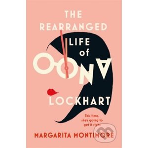 The Rearranged Life of Oona Lockhart - Margarita Montimore