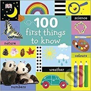 100 First Things to Know - Dorling Kindersley