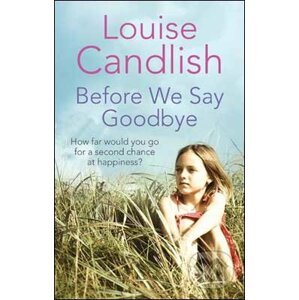 Before We Say Goodbye - Louise Candlish