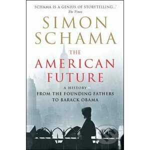 The American Future - Simon Schama