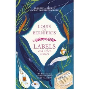 Labels and Other Stories - Louis De Bernières