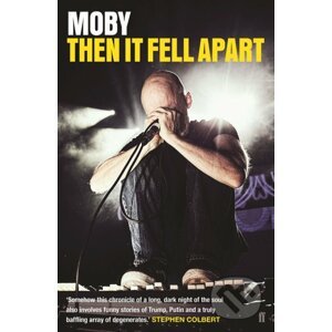 Then It Fell Apart - Moby