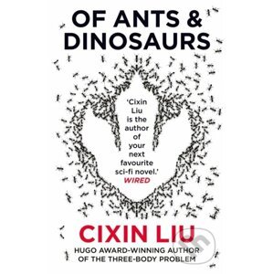 Of Ants and Dinosaurs - Cixin Liu