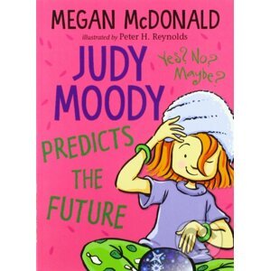 Judy Moody Predicts the Future - Megan McDonald, Peter H. Reynolds (ilustrácie)