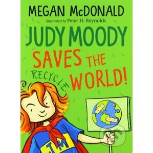 Judy Moody Saves the World! - Megan McDonald, Peter H. Reynolds (ilustrácie)