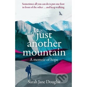 Just Another Mountain - Sarah Jane Douglas