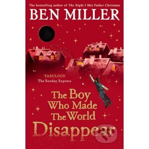 Boy Who Made the World Disappear - Ben Miller, Daniela Jaglenka Terrazzini (ilustrácie)