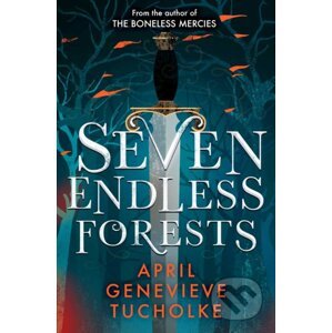 Seven Endless Forests - April Tucholke