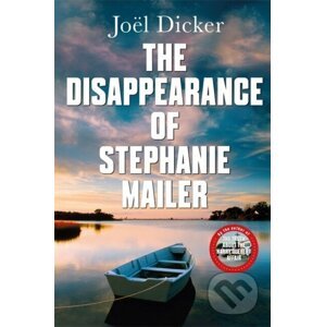 The Disappearance of Stephanie Mailer - Joël Dicker