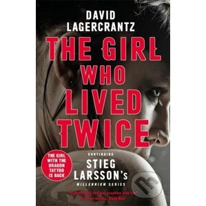 The Girl Who Lived Twice - David LagerCrantz